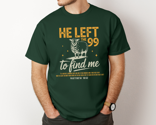 He Left the 99 to Find Me Heavy Cotton Tee - Matthew 18:12