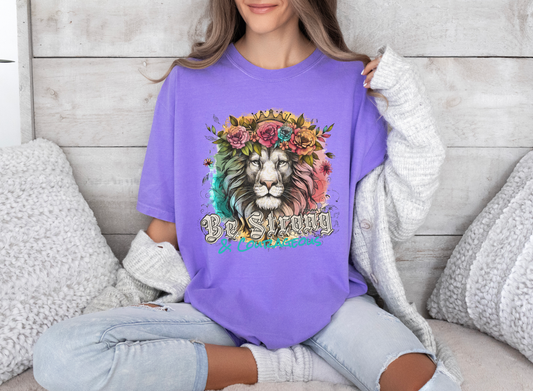 Be Strong and Courageous Comfort Colors Shirt