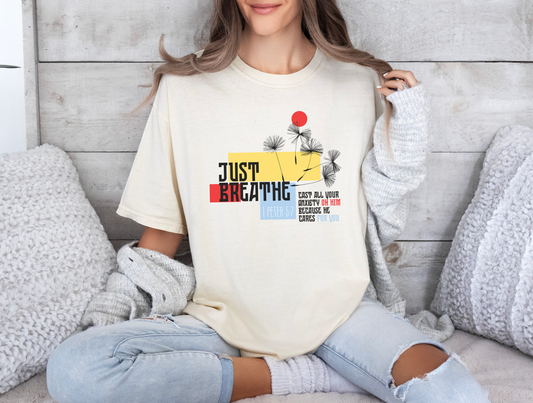 Just Breathe Comfort Colors Shirt