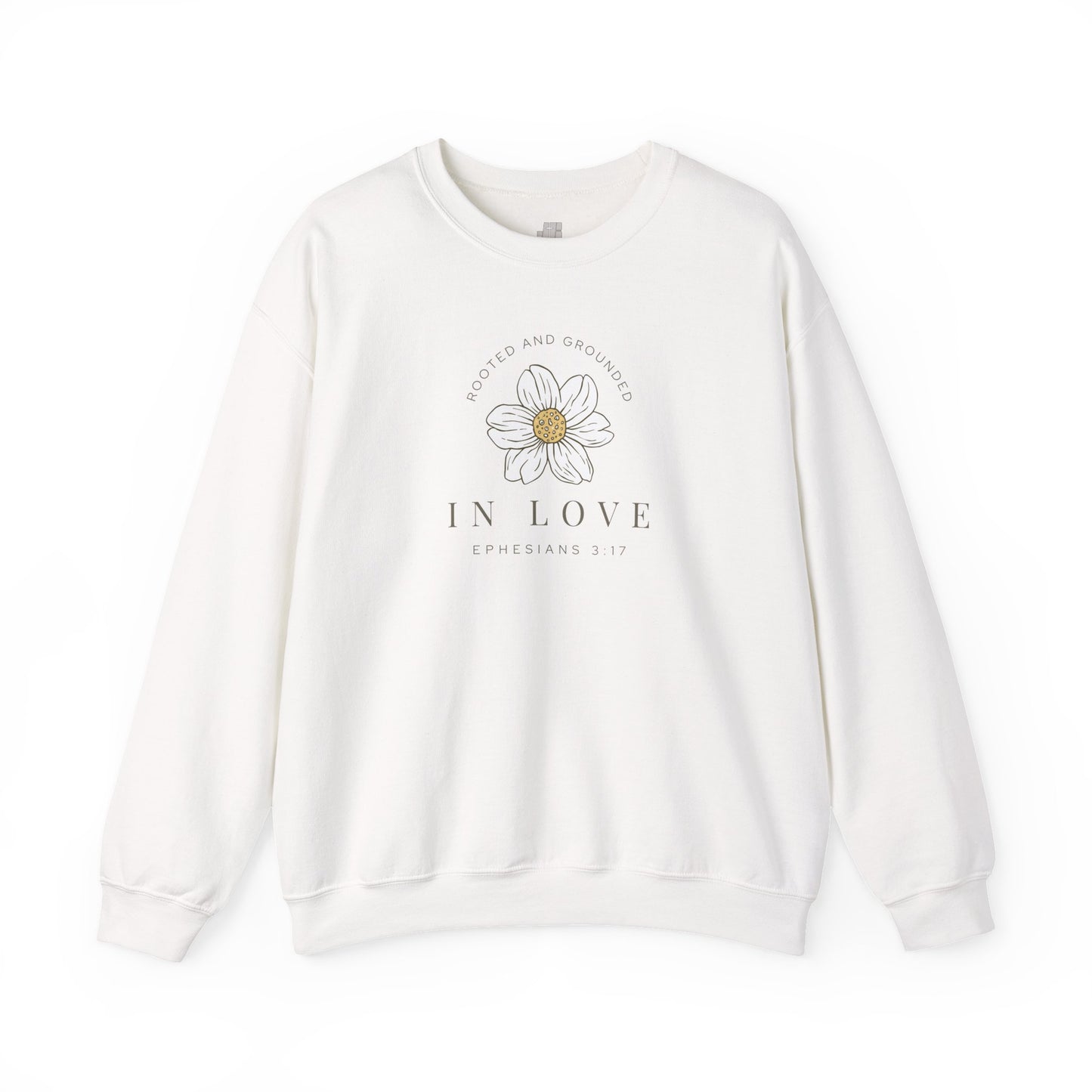 Rooted and Grounded in Love Sweatshirt