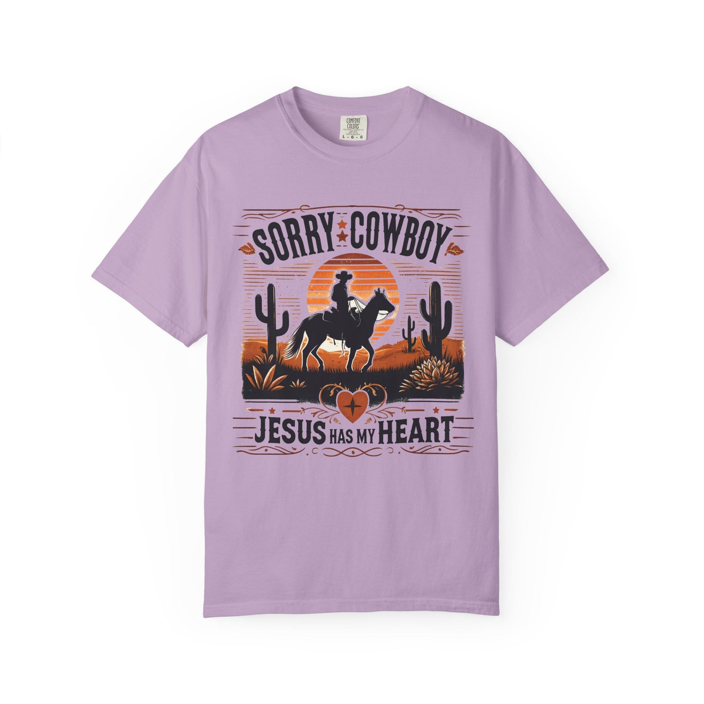 Sorry Cowboy Jesus Has My Heart Comfort Colors Shirt