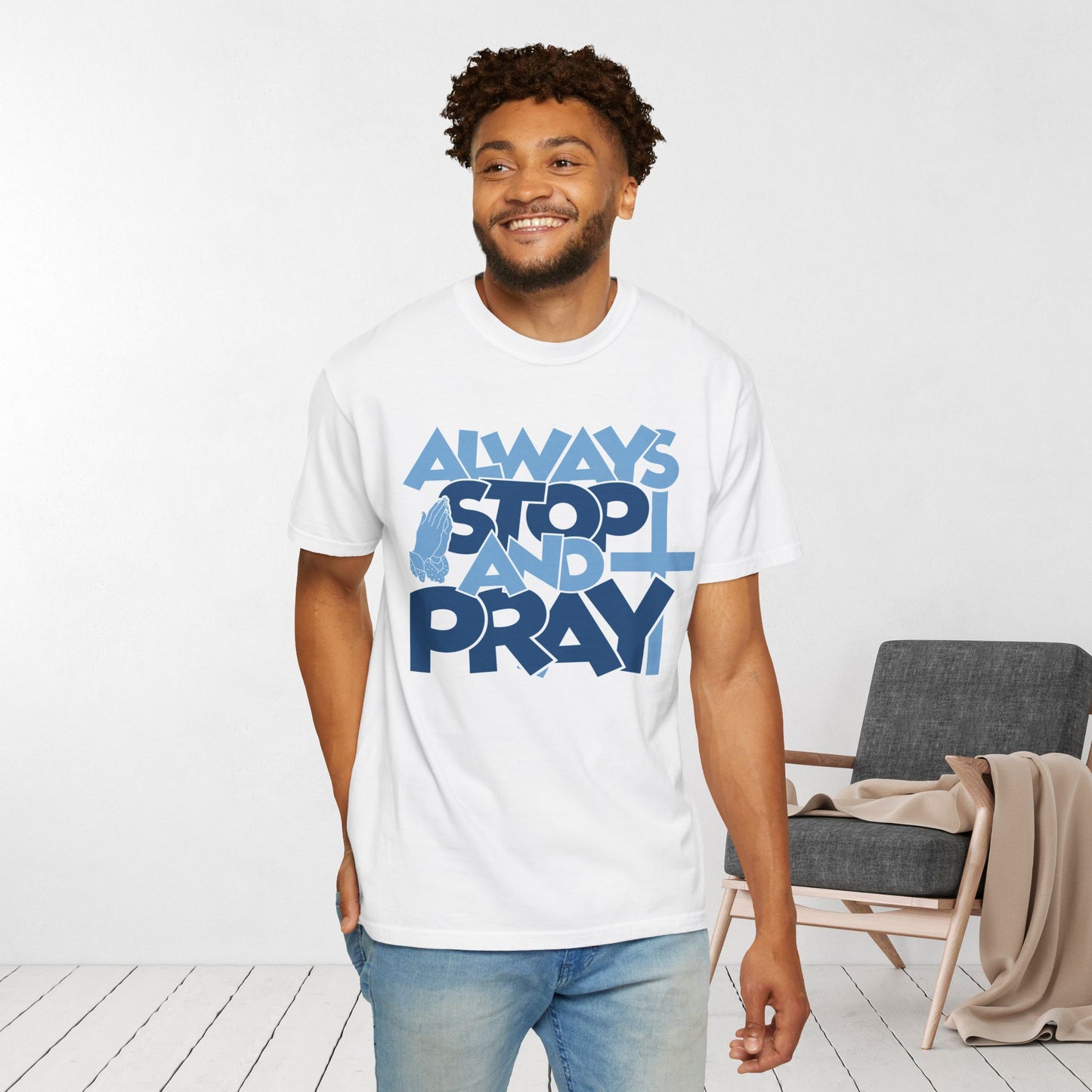 Always Stop And Pray Comfort Colors Shirt