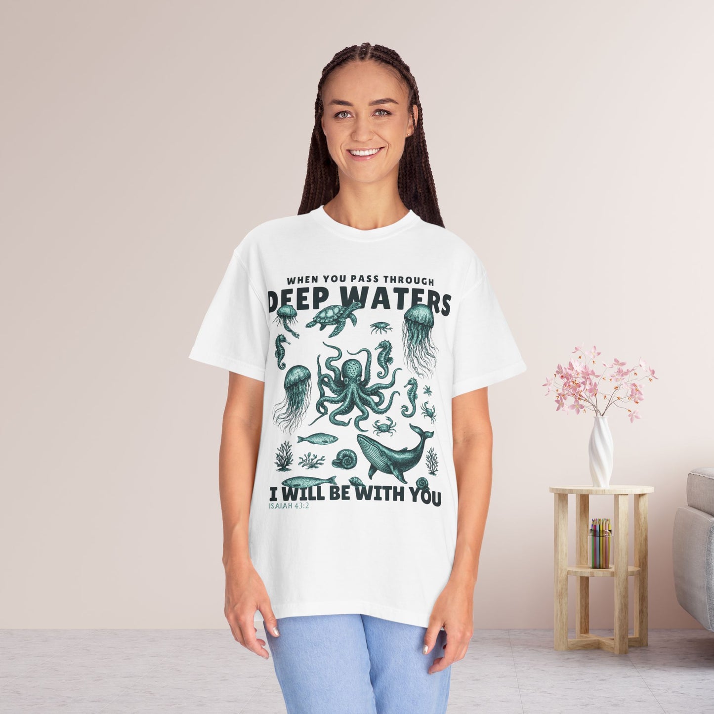When You Pass Through Deep Waters I Will Be With You Comfort Colors Shirt