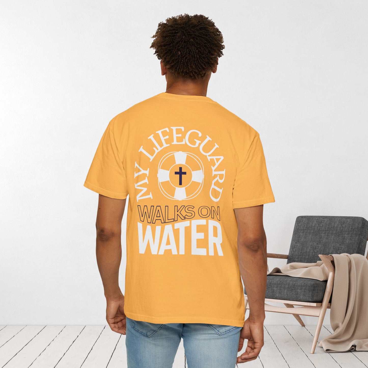 My Lifeguard Walks On Water Comfort Colors Shirt