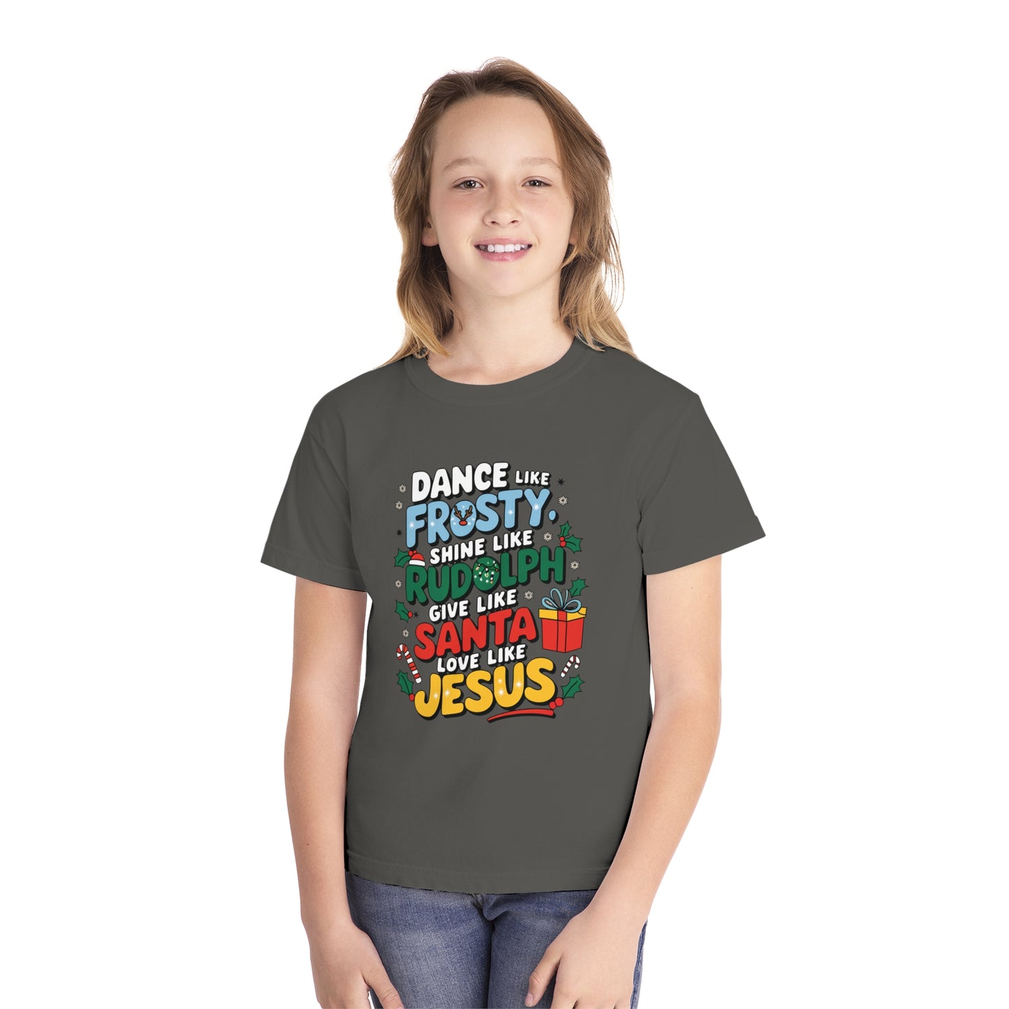 Dance Like Frosty, Shine Like Rudolph, Give Like Santa, Love Like Jesus Youth Christian Tee - Youth Christmas Shirt