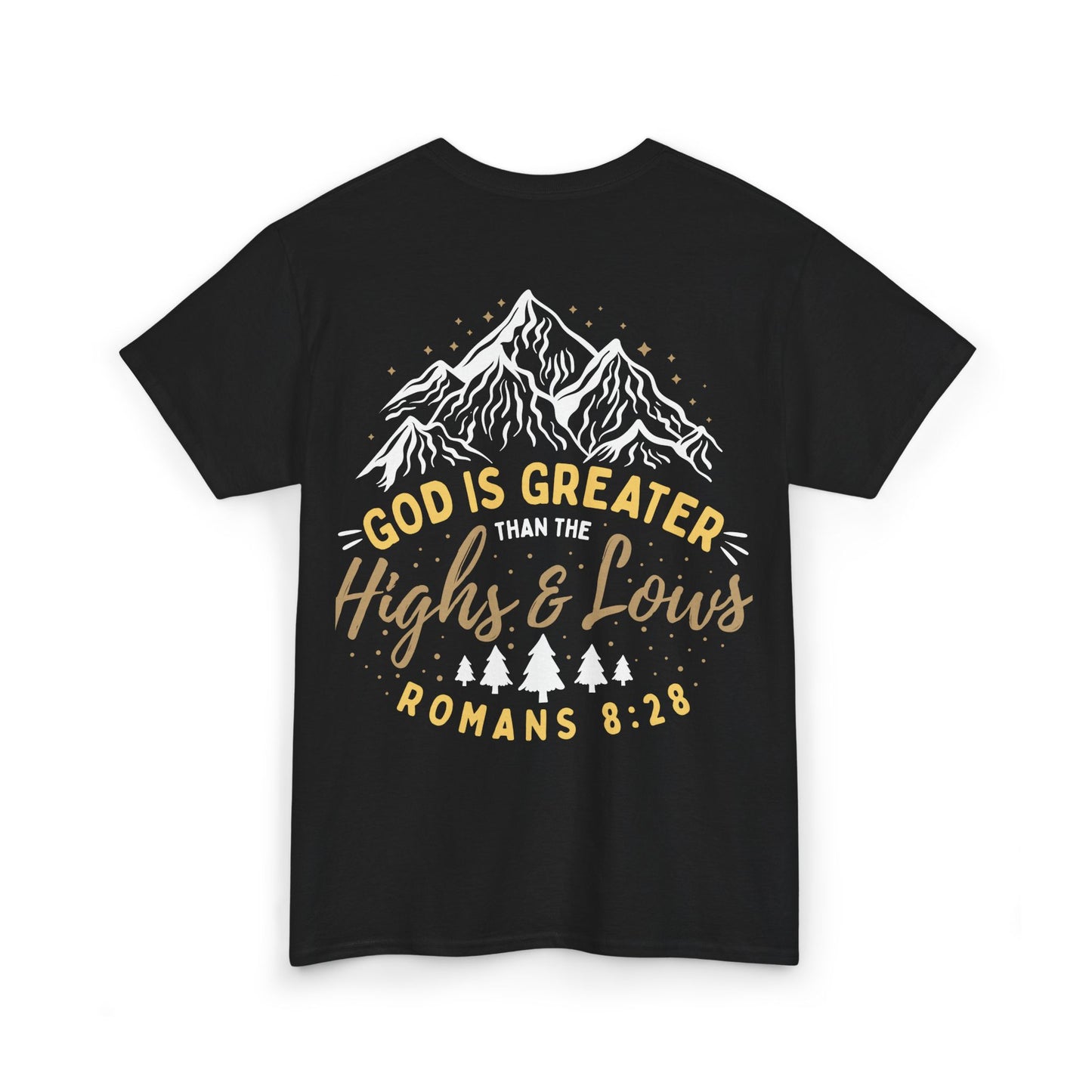 God is Greater Heavy Cotton Tee - Romans 8:28