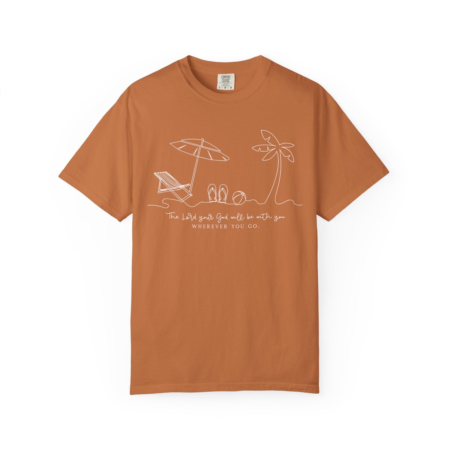 The Lord Your God Will Be With You Wherever You Go Comfort Colors Shirt