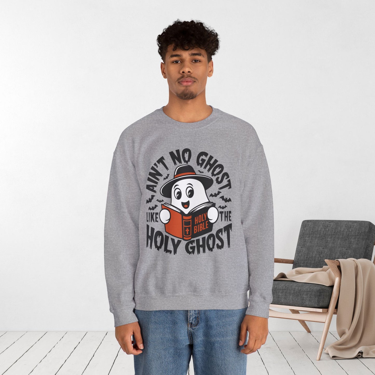 Ain't No Ghost Like The Holy Ghost Sweatshirt