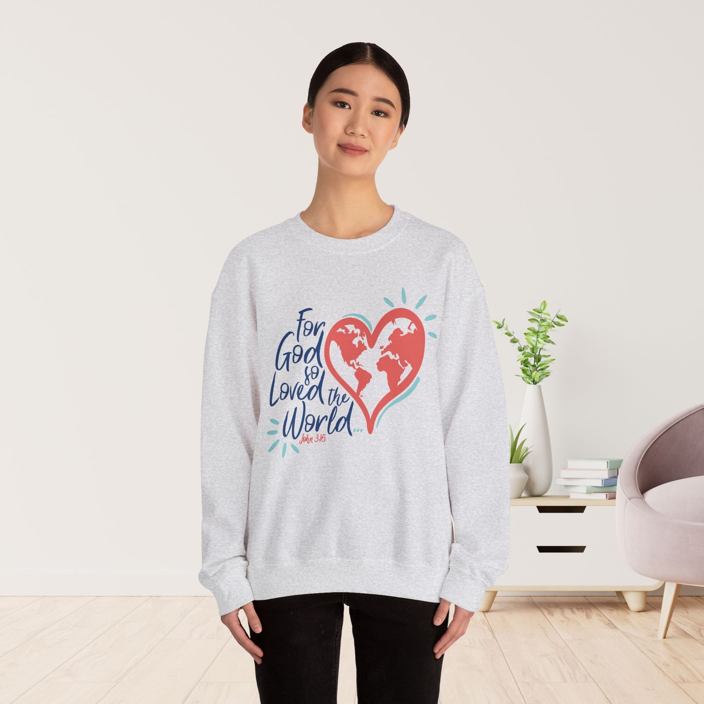 For God So Loved The World Sweatshirt - Christian Mom Sweatshirt