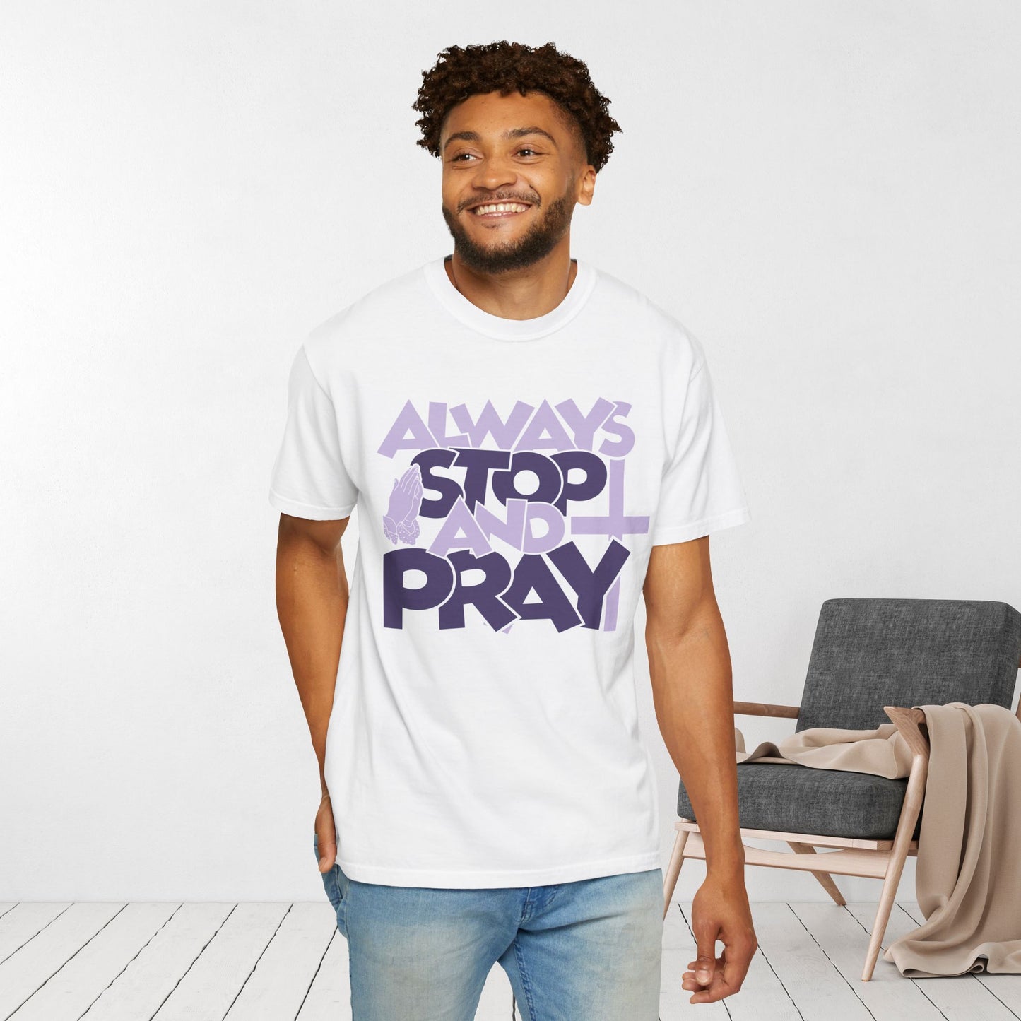 Always Stop And Pray Comfort Colors Shirt