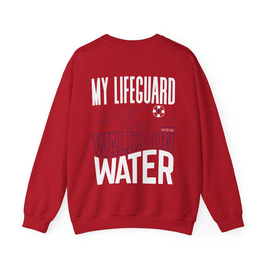 Jesus Saves - My Lifeguard Walks on Water Sweatshirt