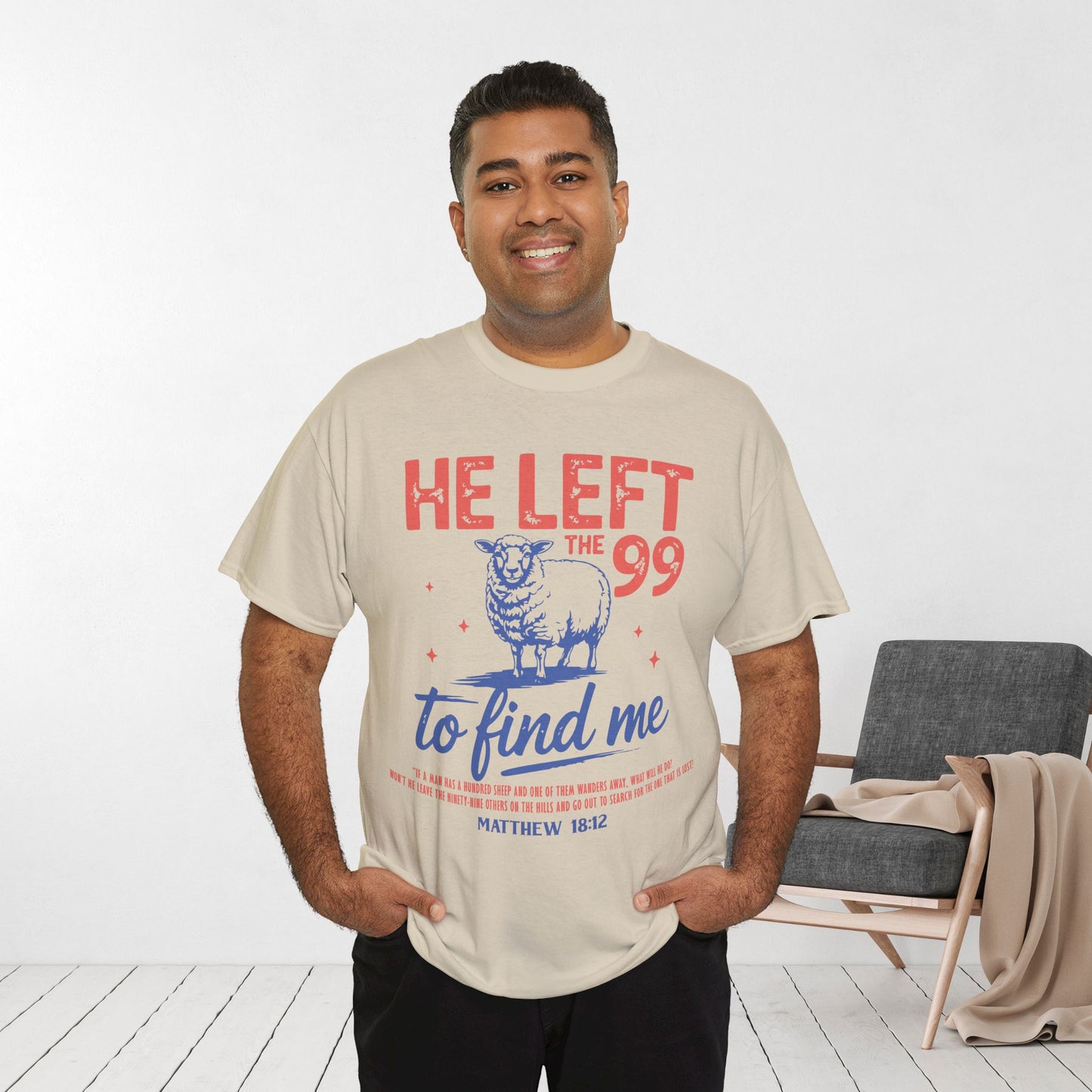 He Left the 99 to Find Me Heavy Cotton Tee - Matthew 18:12