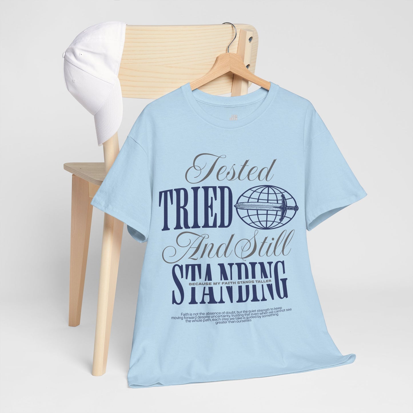 Tested Tried And Still Standing Heavy Cotton Tee