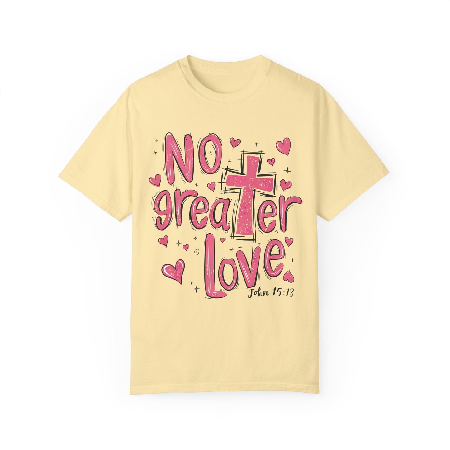 No Greater Love Comfort Colors Shirt
