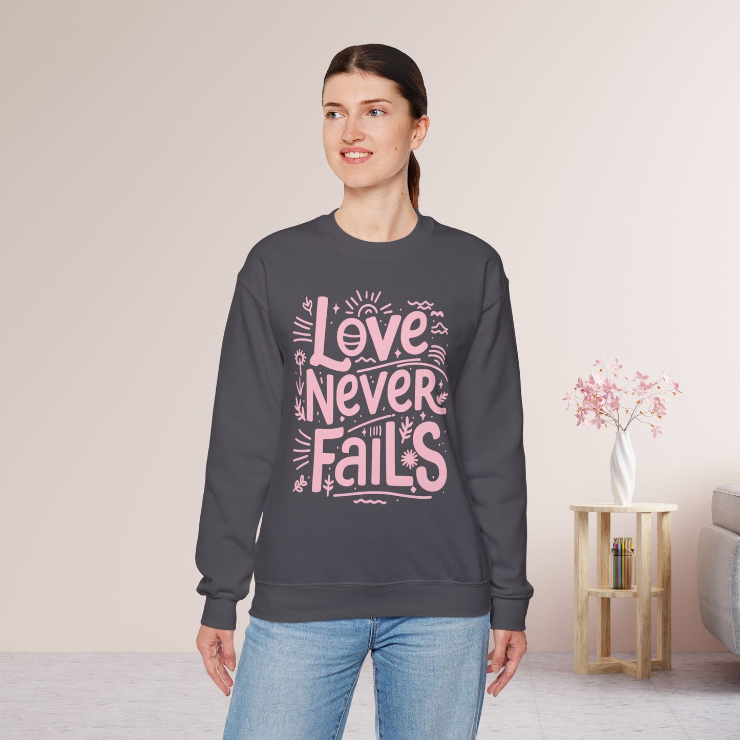 Love Never Fails Sweatshirt - Christian Mom Sweatshirt
