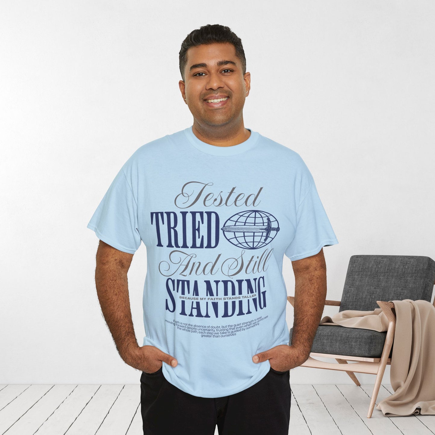 Tested Tried And Still Standing Heavy Cotton Tee