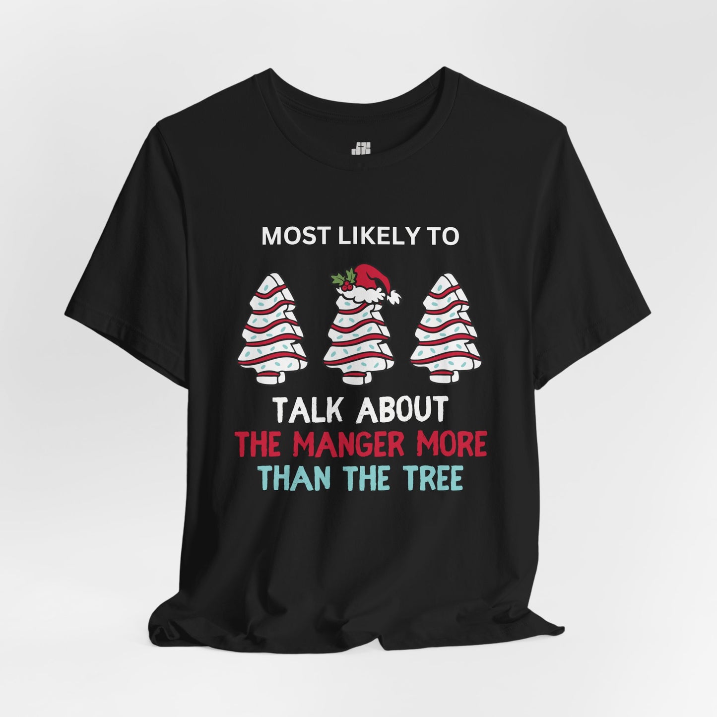 Most Likely to Talk About The Manger Soft Cotton Tee - Most Likely to Christian Christmas Shirt