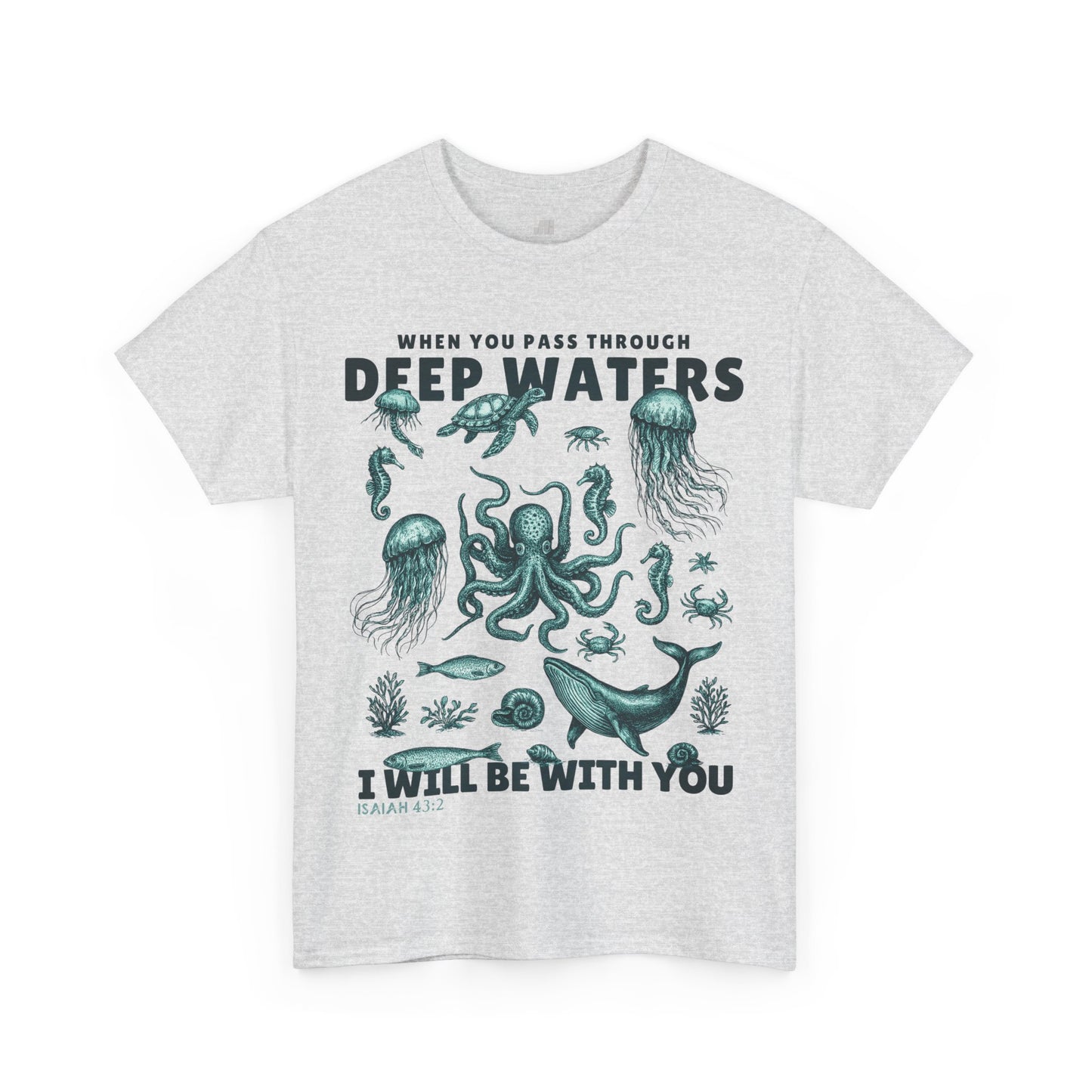 I Will Be With You Heavy Cotton Tee - Isaiah 43:2
