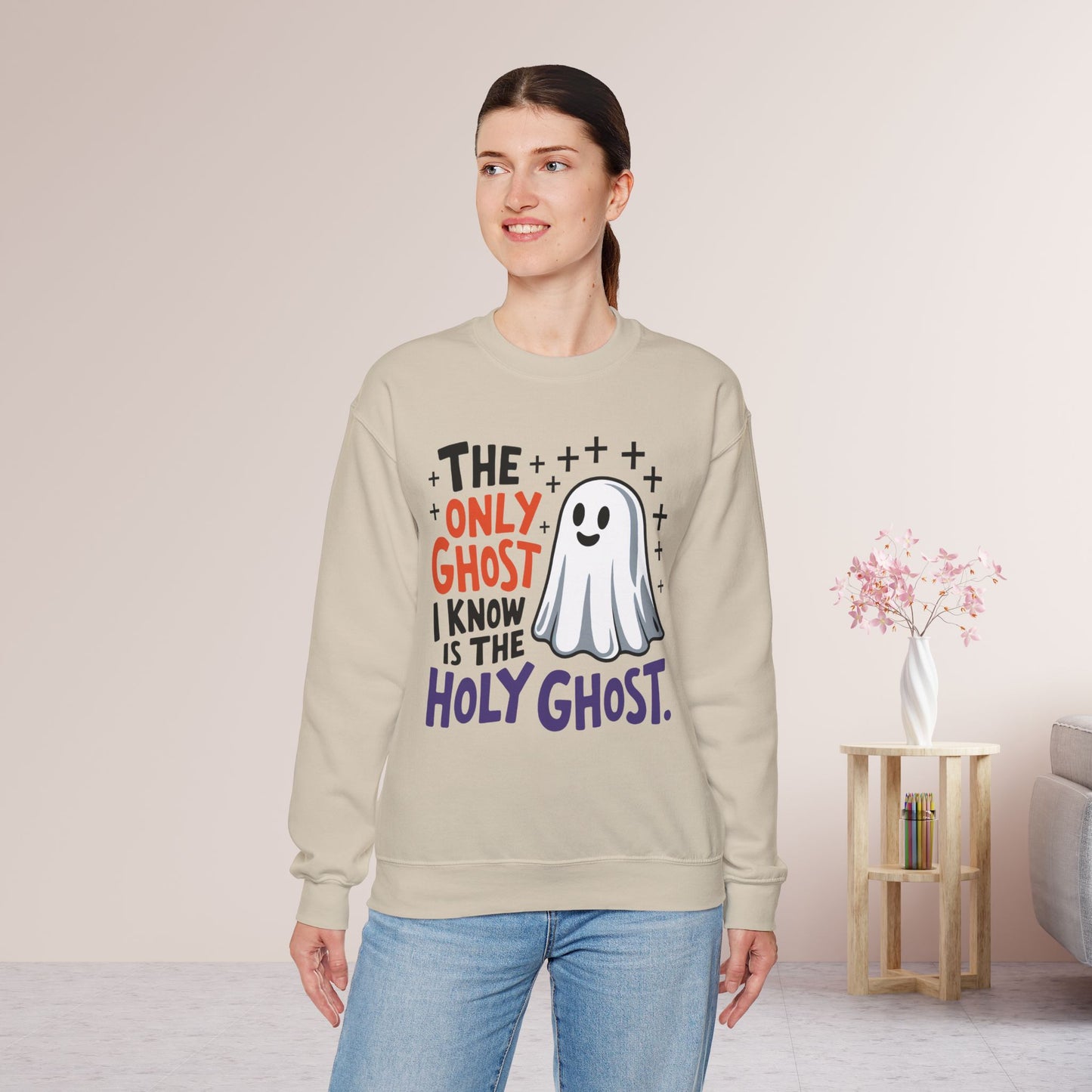 The Only Ghost I Know Is The Holy Ghost Sweatshirt