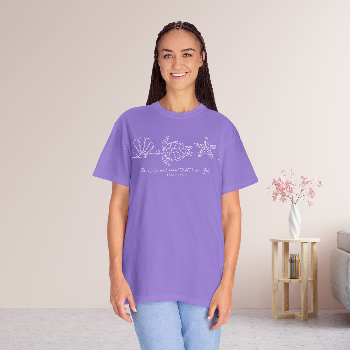 Be Still and Know That I Am God Comfort Colors Shirt