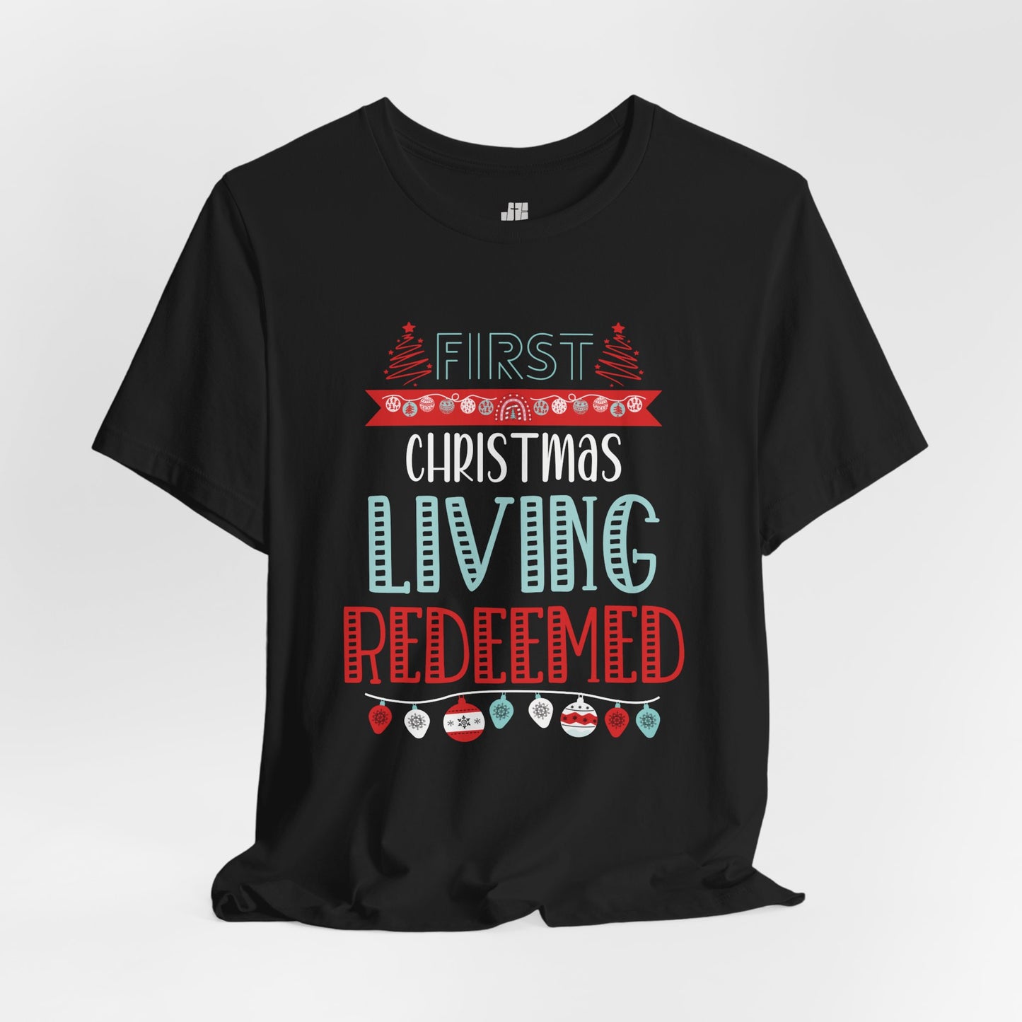 First Christmas Living Redeemed Soft Cotton Tee - First Christmas Shirt