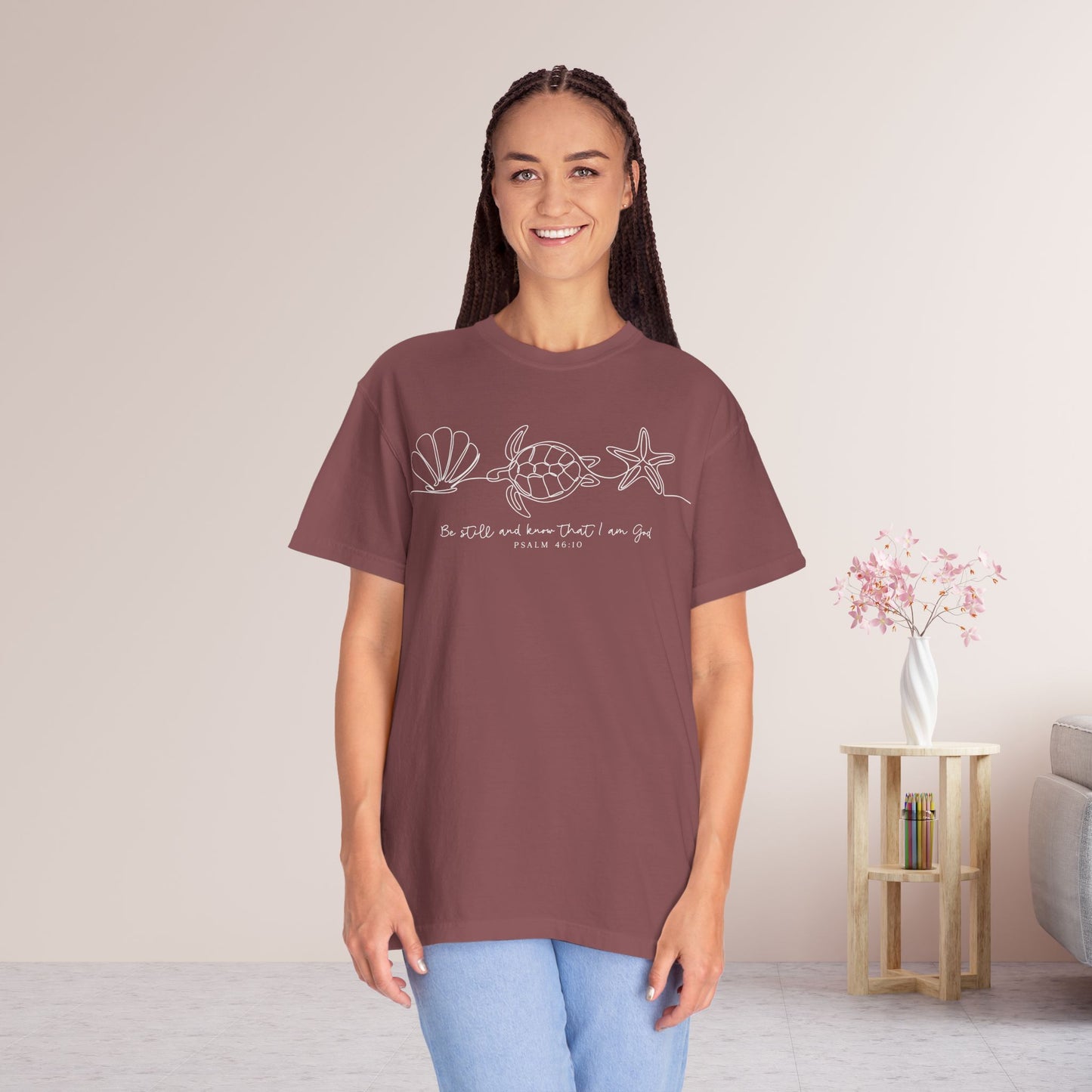 Be Still and Know That I Am God Comfort Colors Shirt