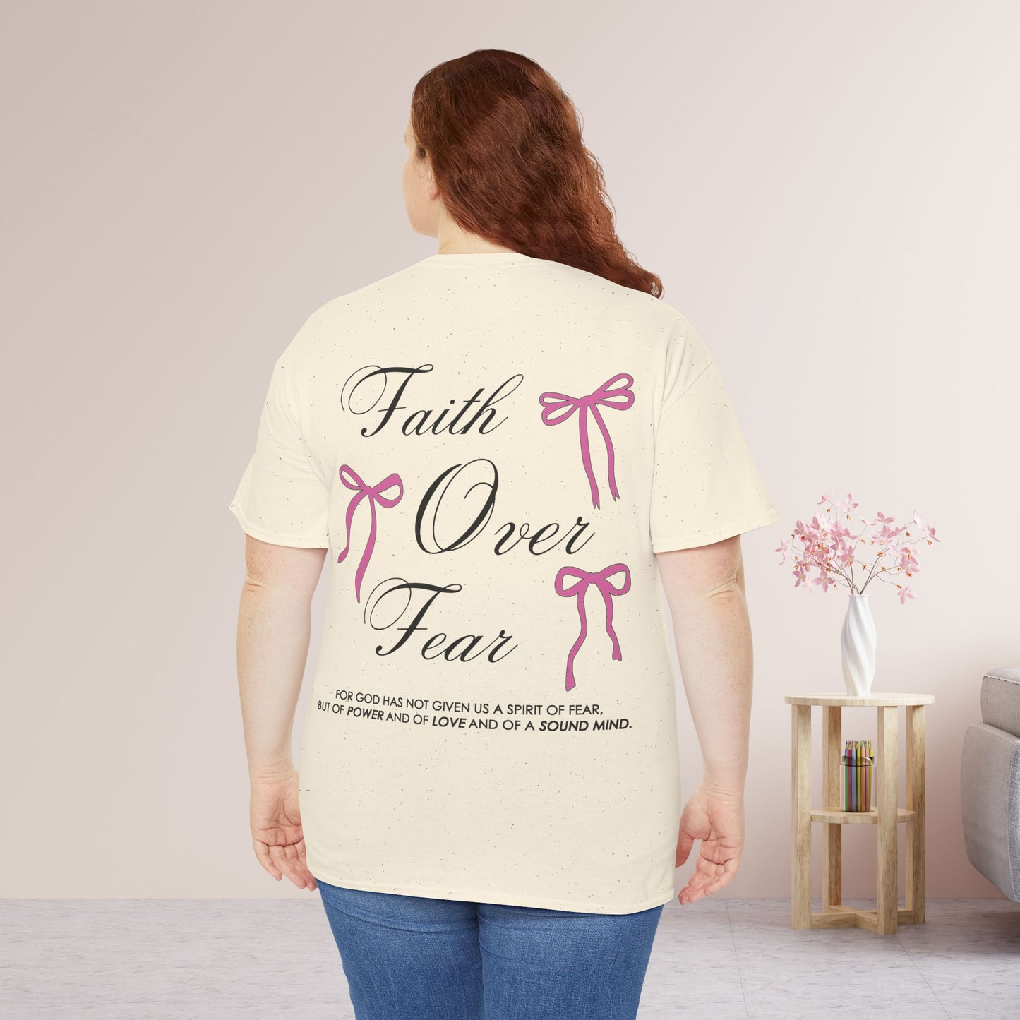 Faith Over Fear Heavy Cotton Tee - 2 Timothy 1:7