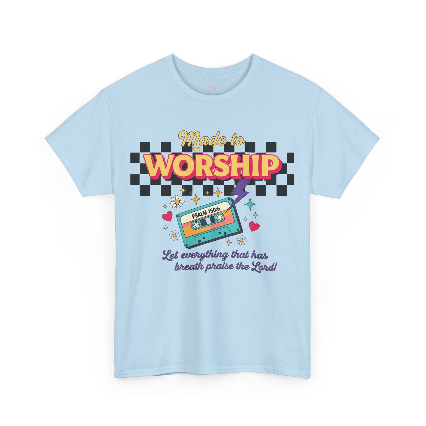 Made to Worship Heavy Cotton Tee