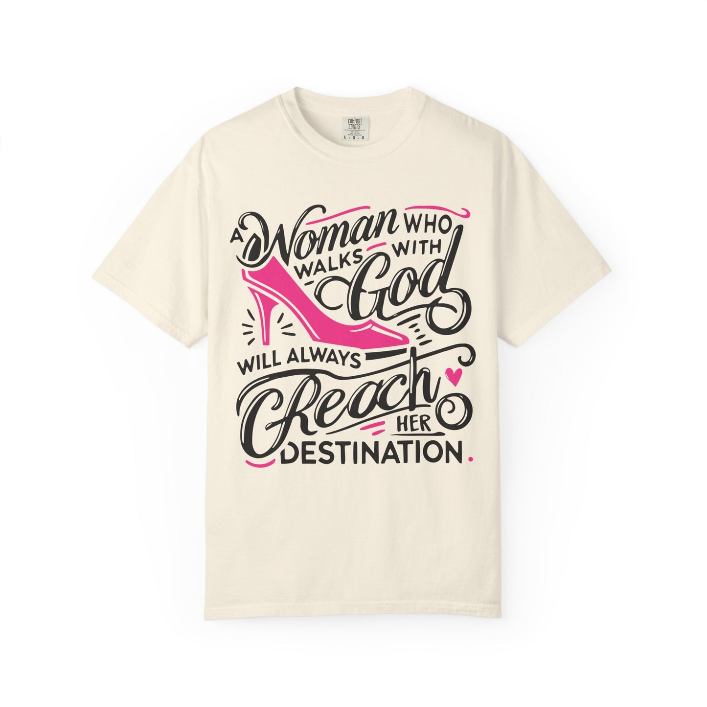 A Woman who Walks with God Comfort Colors Shirt