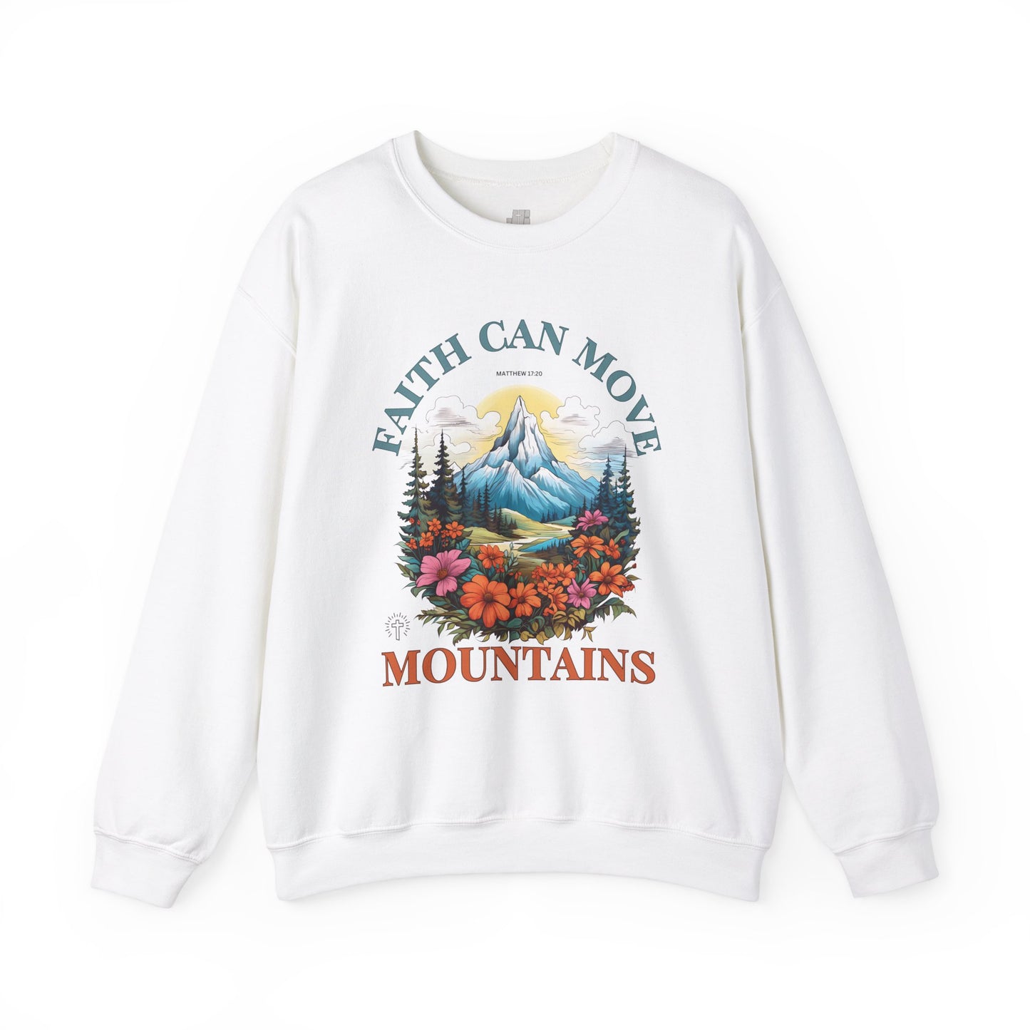 Faith Can Move Mountains Sweatshirt - Christian Mom Sweatshirt