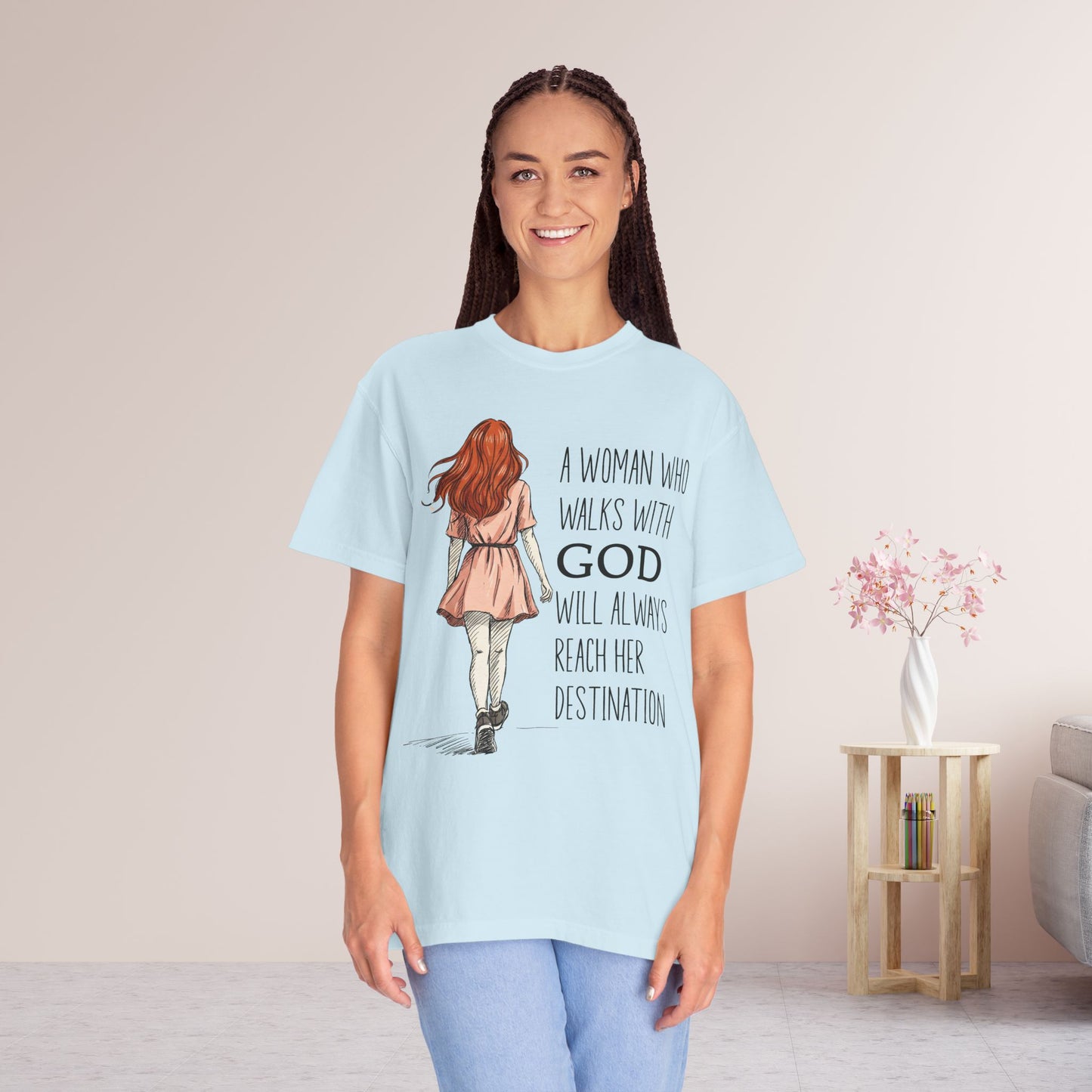 A Woman Who Walks with God Comfort Colors Shirt