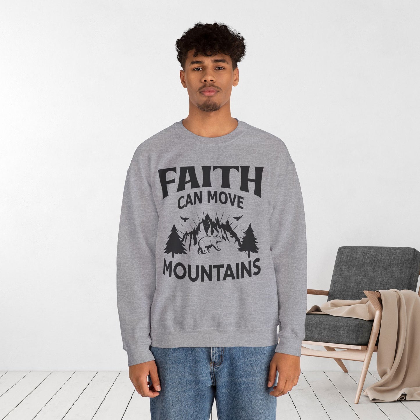 Faith Can Move Mountains Sweatshirt