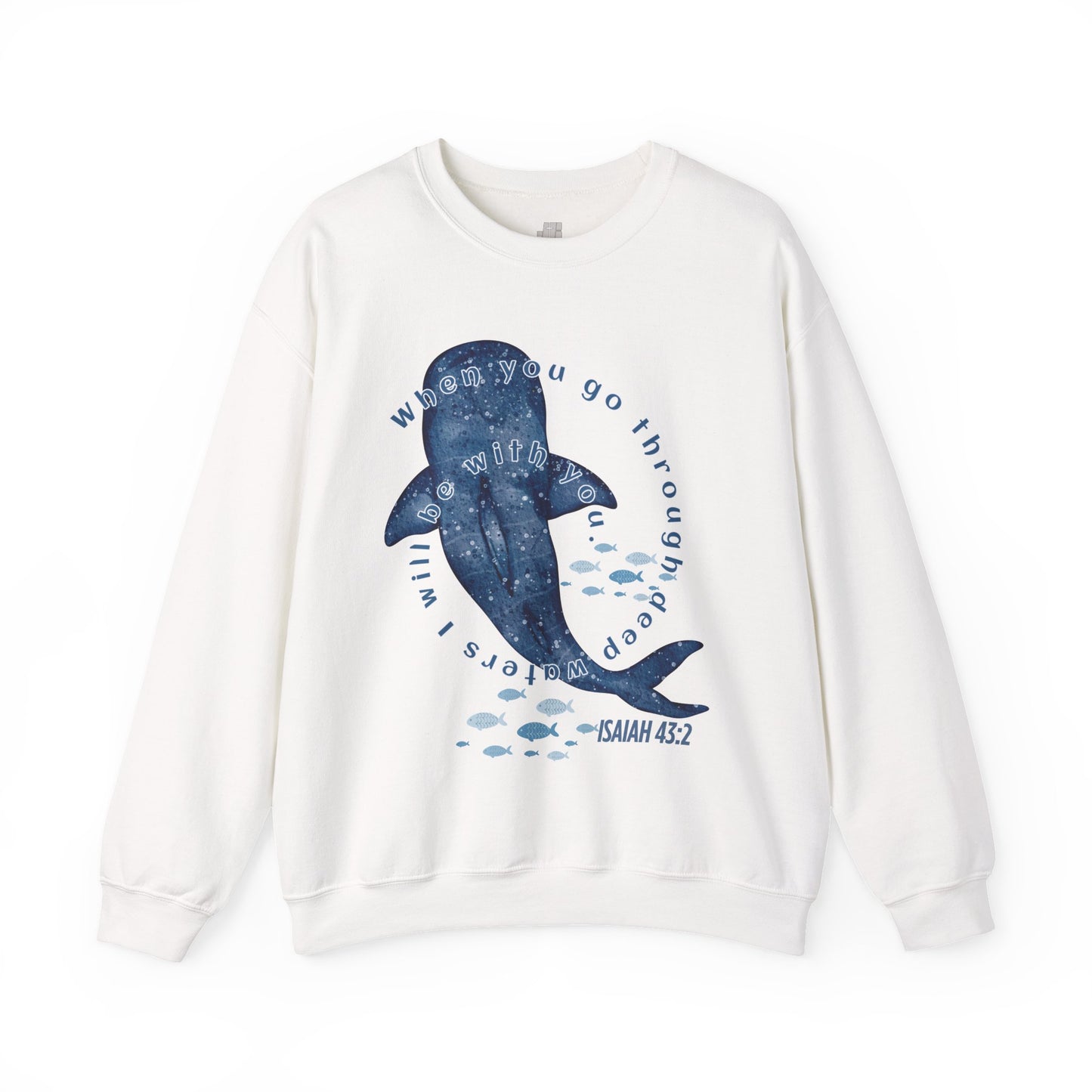 When You Go Through Deep Waters I Will Be With You Sweatshirt