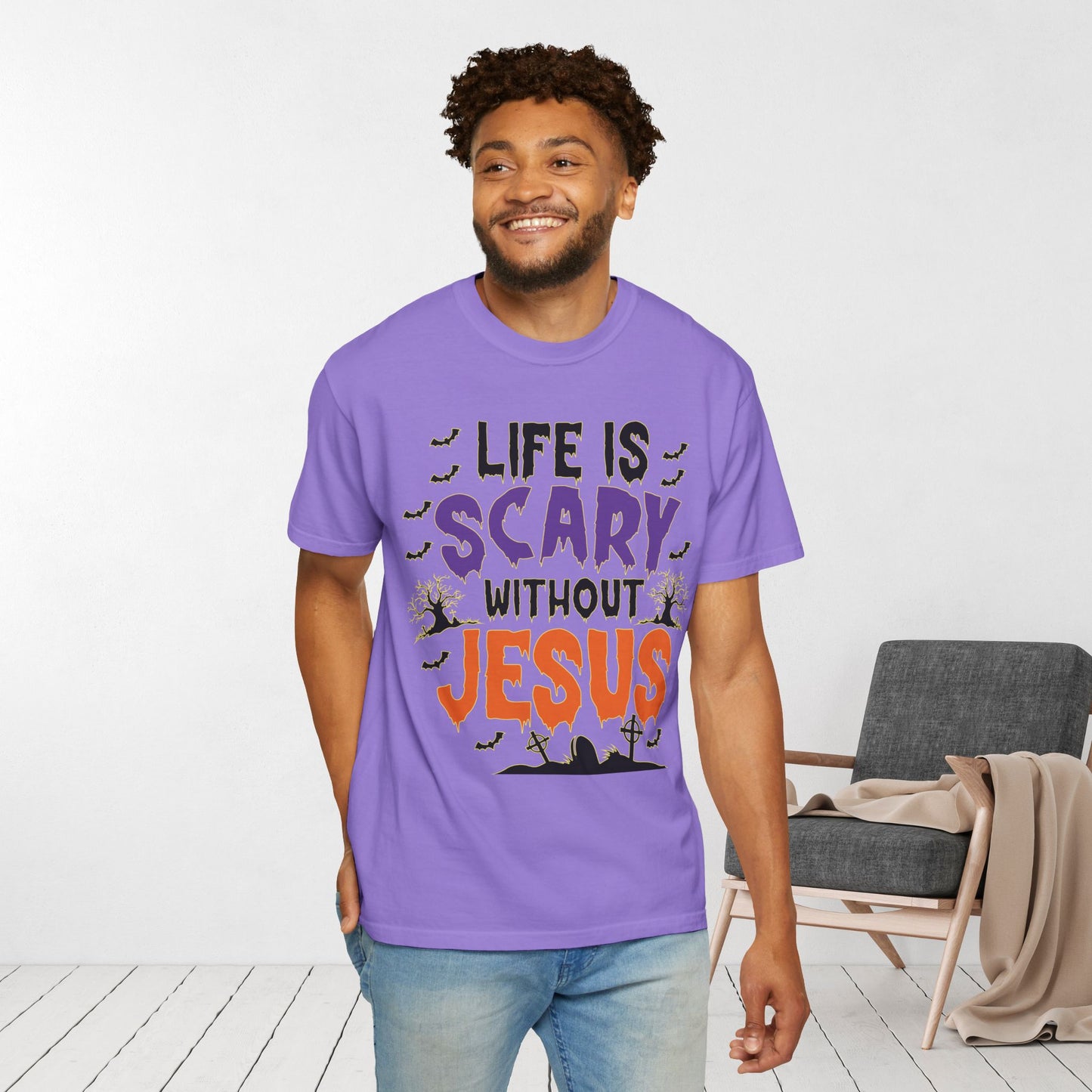 Life Is Scary Without Jesus Comfort Colors Shirt