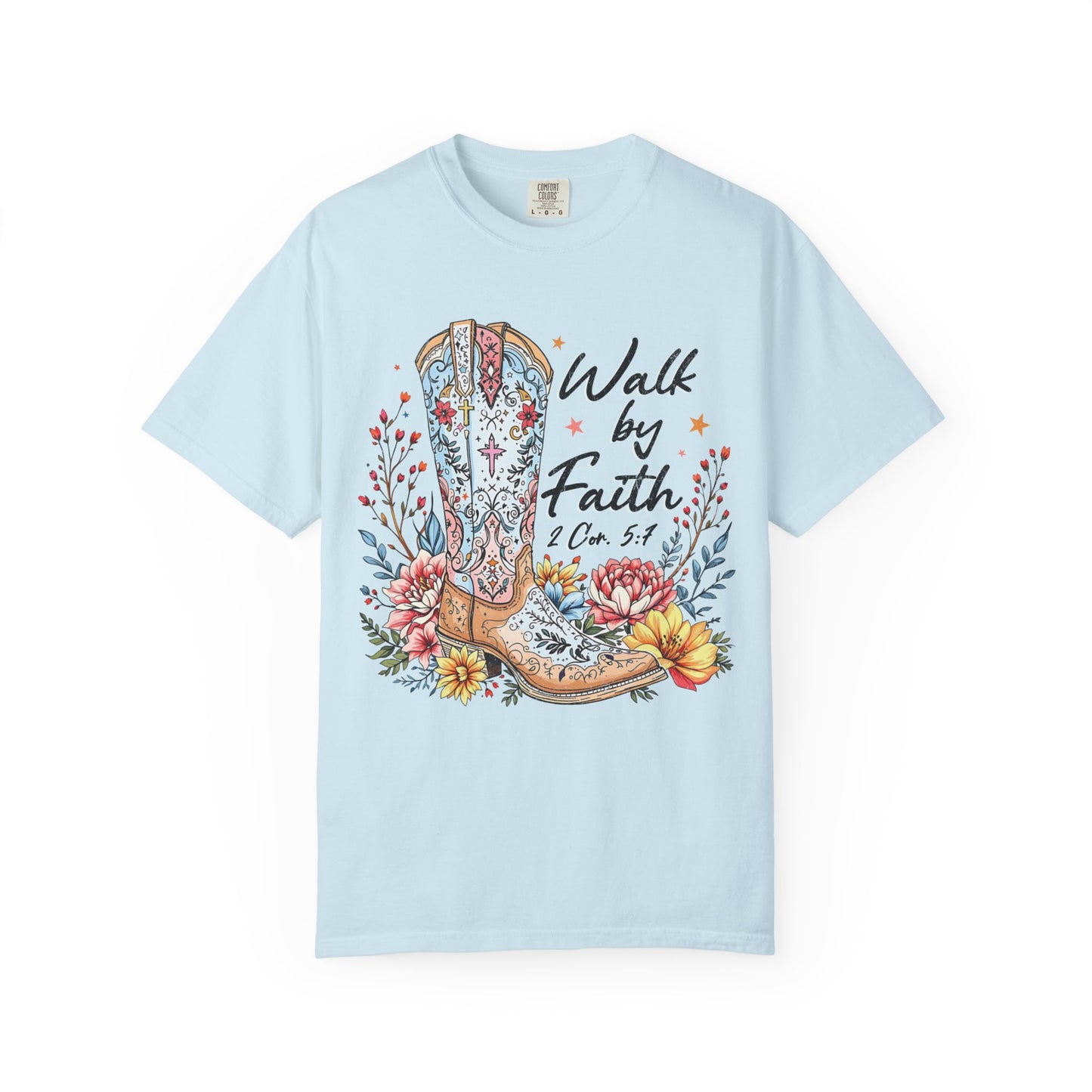 Walk By Faith Comfort Colors Shirt