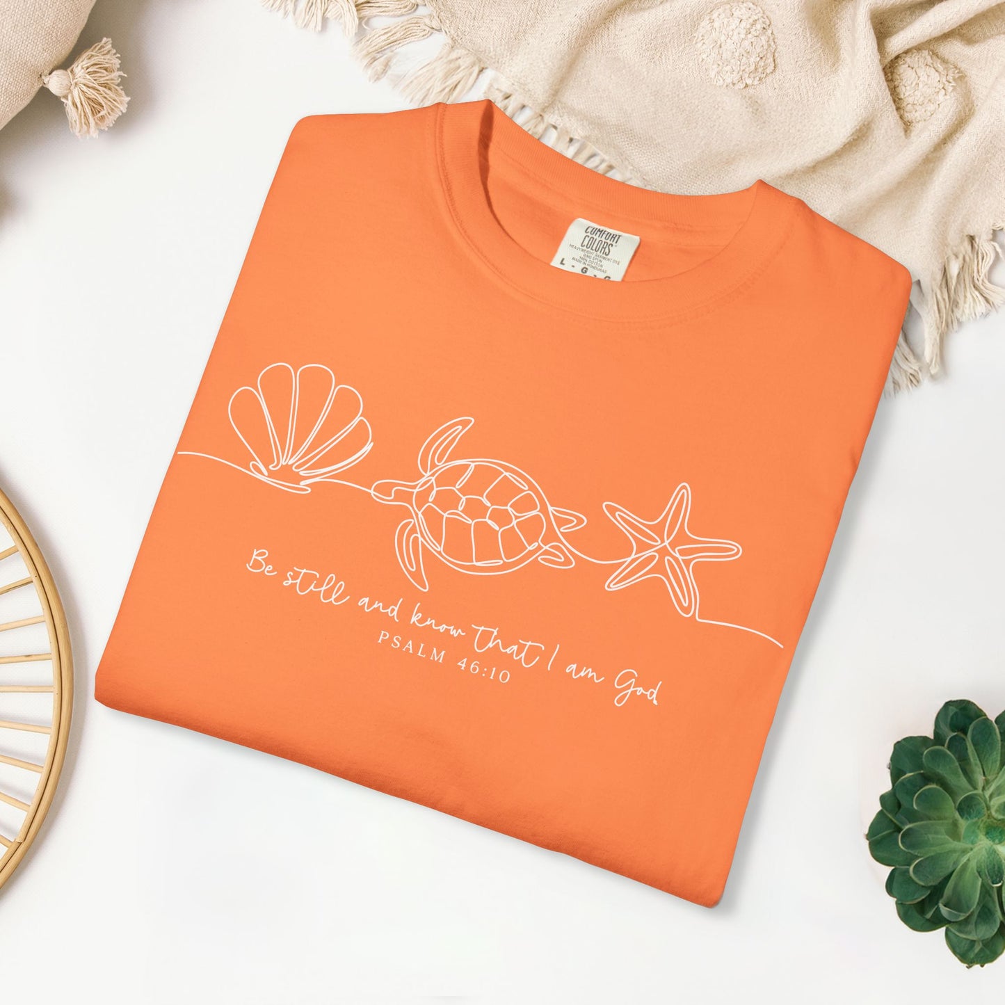Be Still and Know That I Am God Comfort Colors Shirt