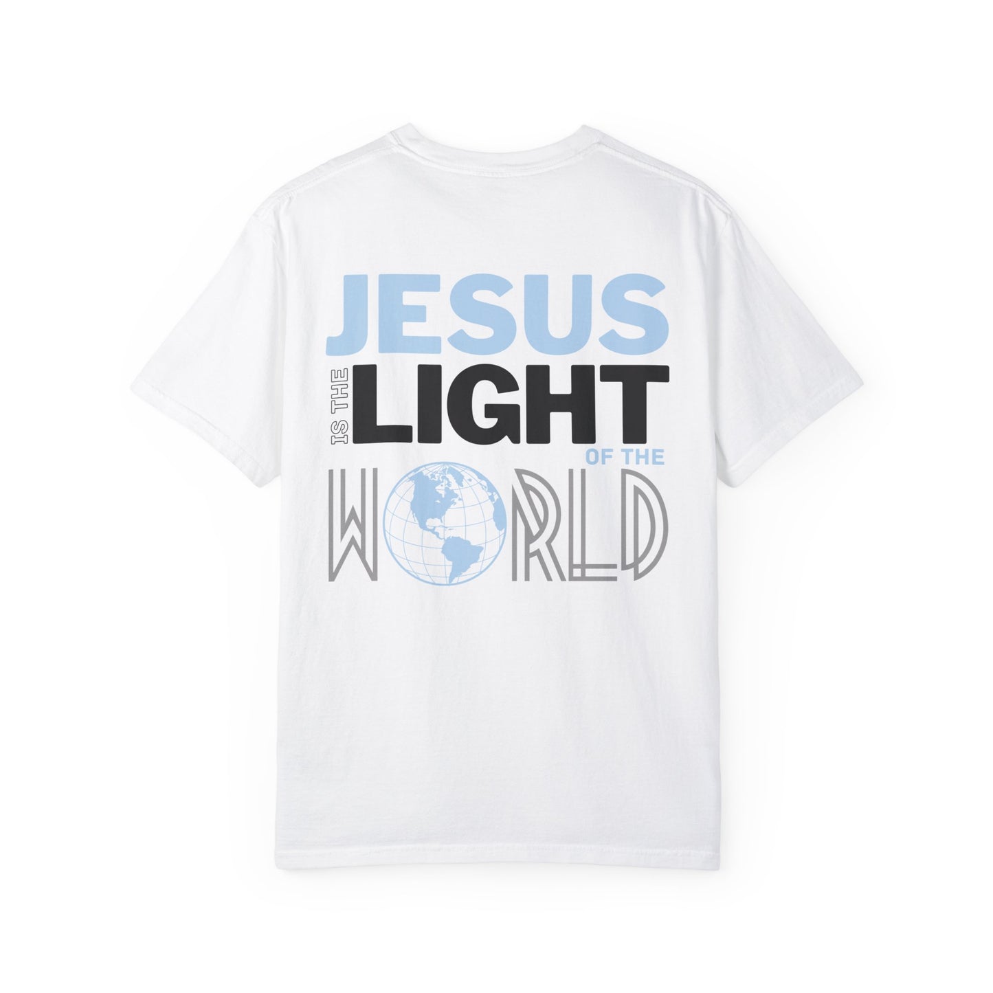 Jesus is the Light of the World Comfort Colors Shirt - John 8:12 Bible Verse Christian Shirt