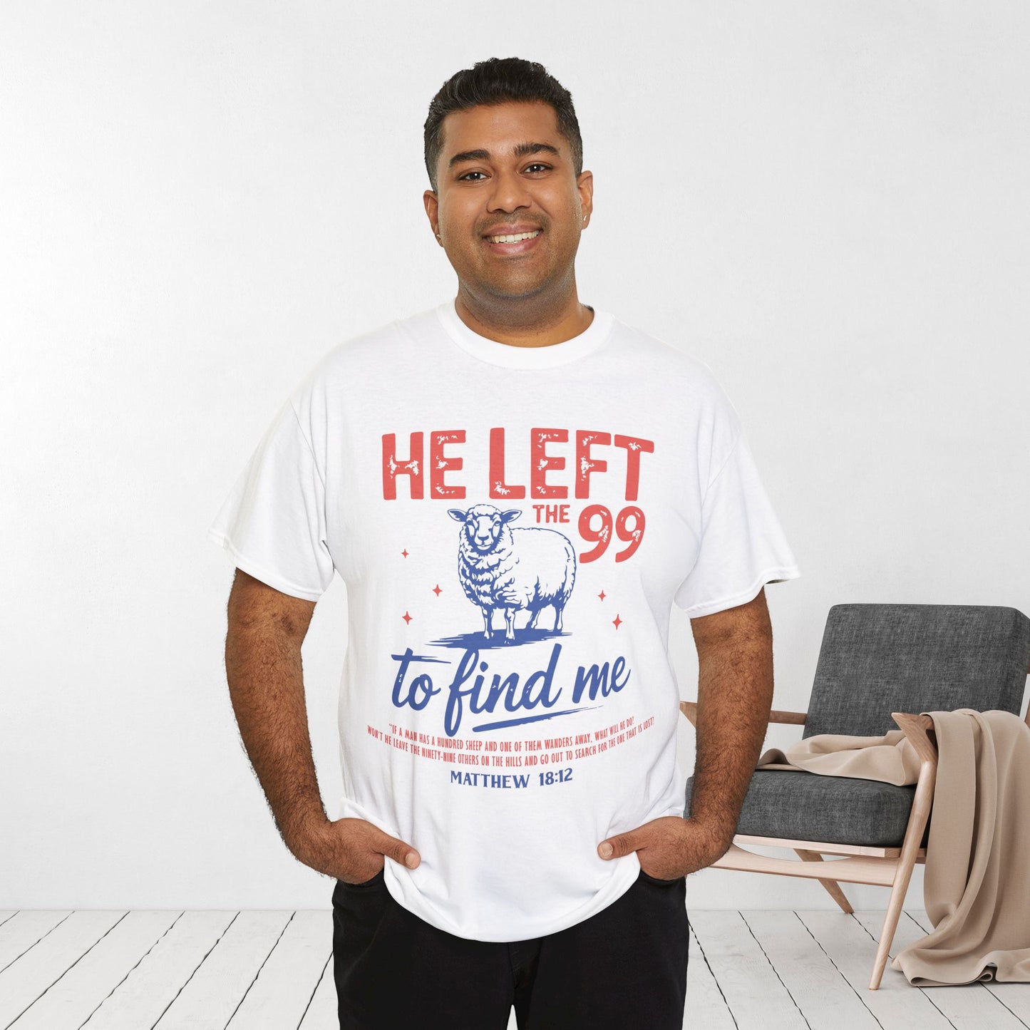 He Left the 99 to Find Me Heavy Cotton Tee - Matthew 18:12