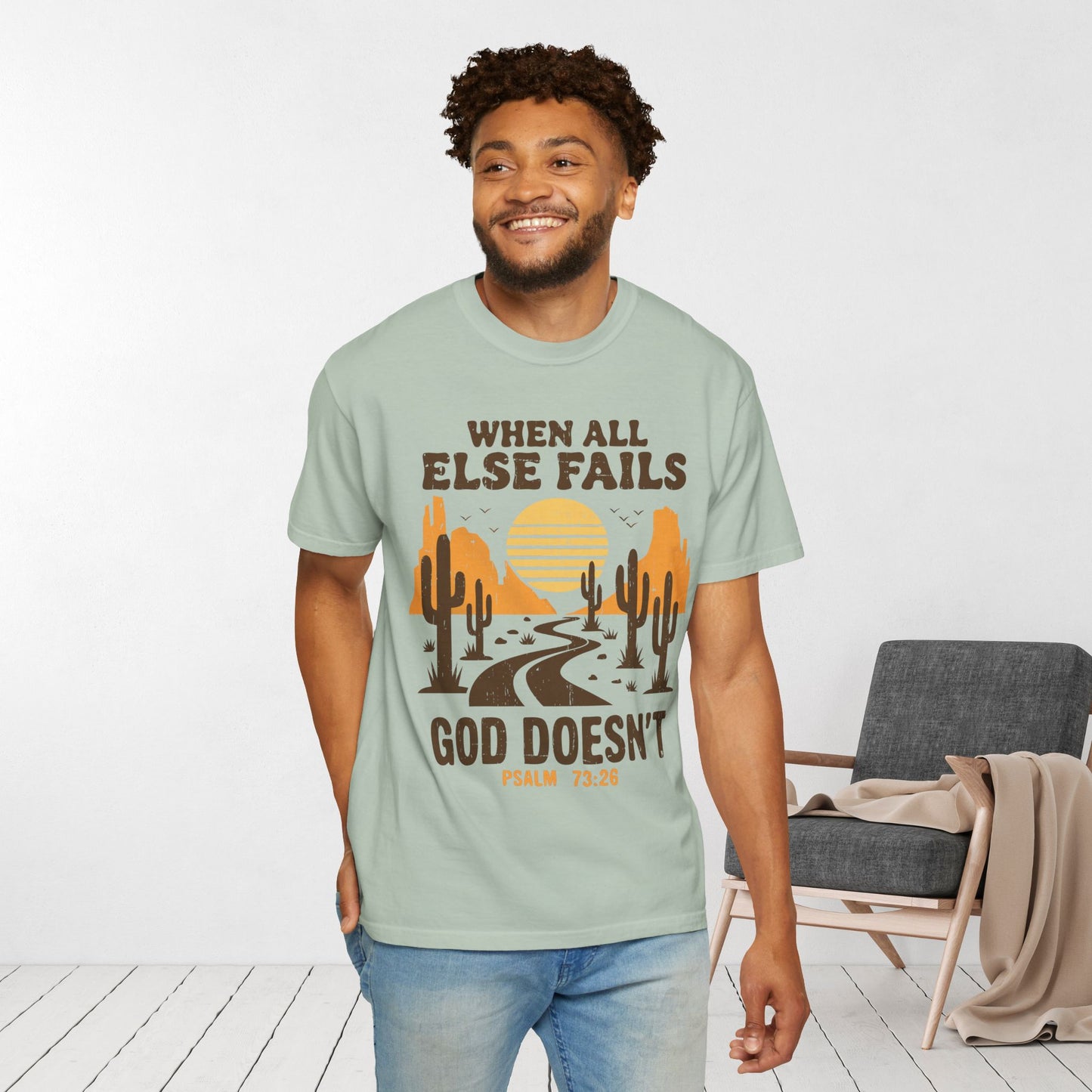 When All Else Fails God Doesn't Comfort Colors Shirt
