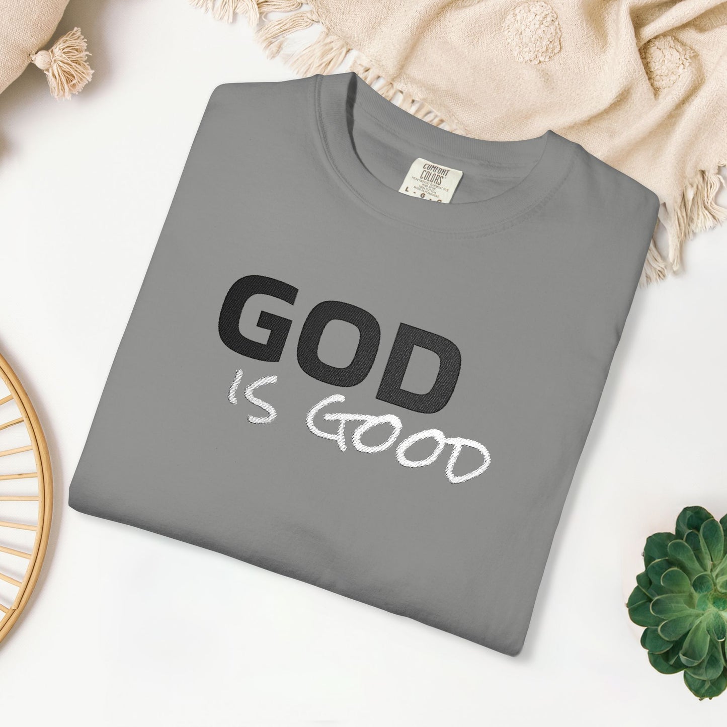Embroidered God is Good Comfort Colors Shirt