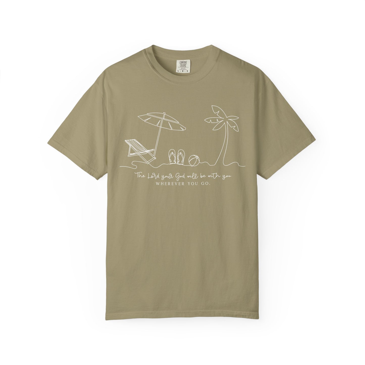 The Lord Your God Will Be With You Wherever You Go Comfort Colors Shirt