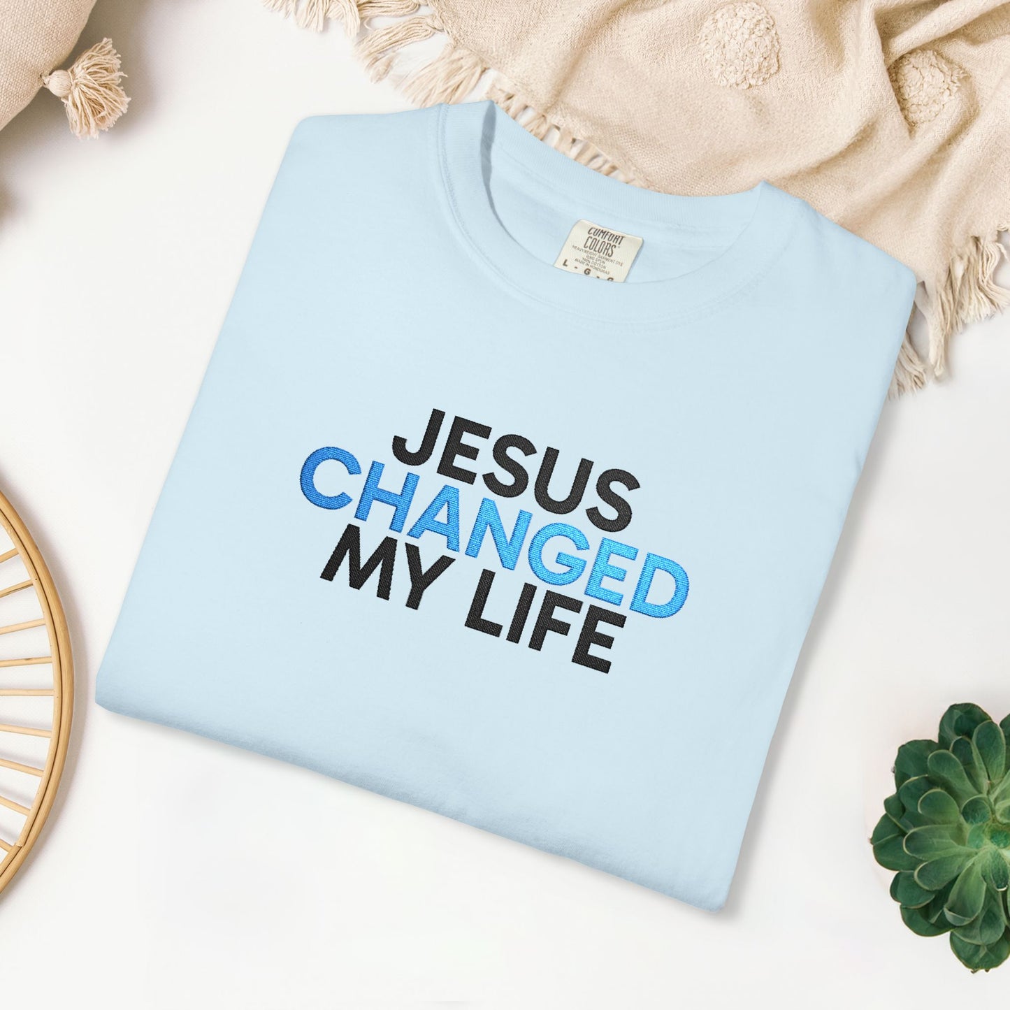 Embroidered Jesus Changed My Life Comfort Colors Shirt