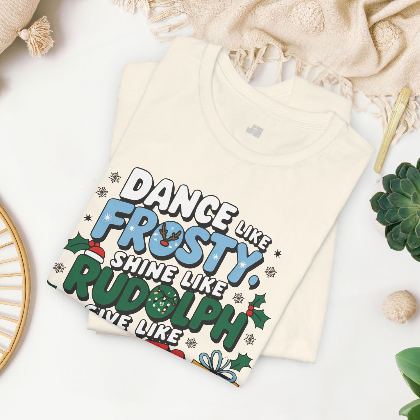 Dance Like Frosty, Shine Like Rudolph, Give Like Santa, Love Like Jesus Soft Cotton Tee - Christmas Christian Shirt