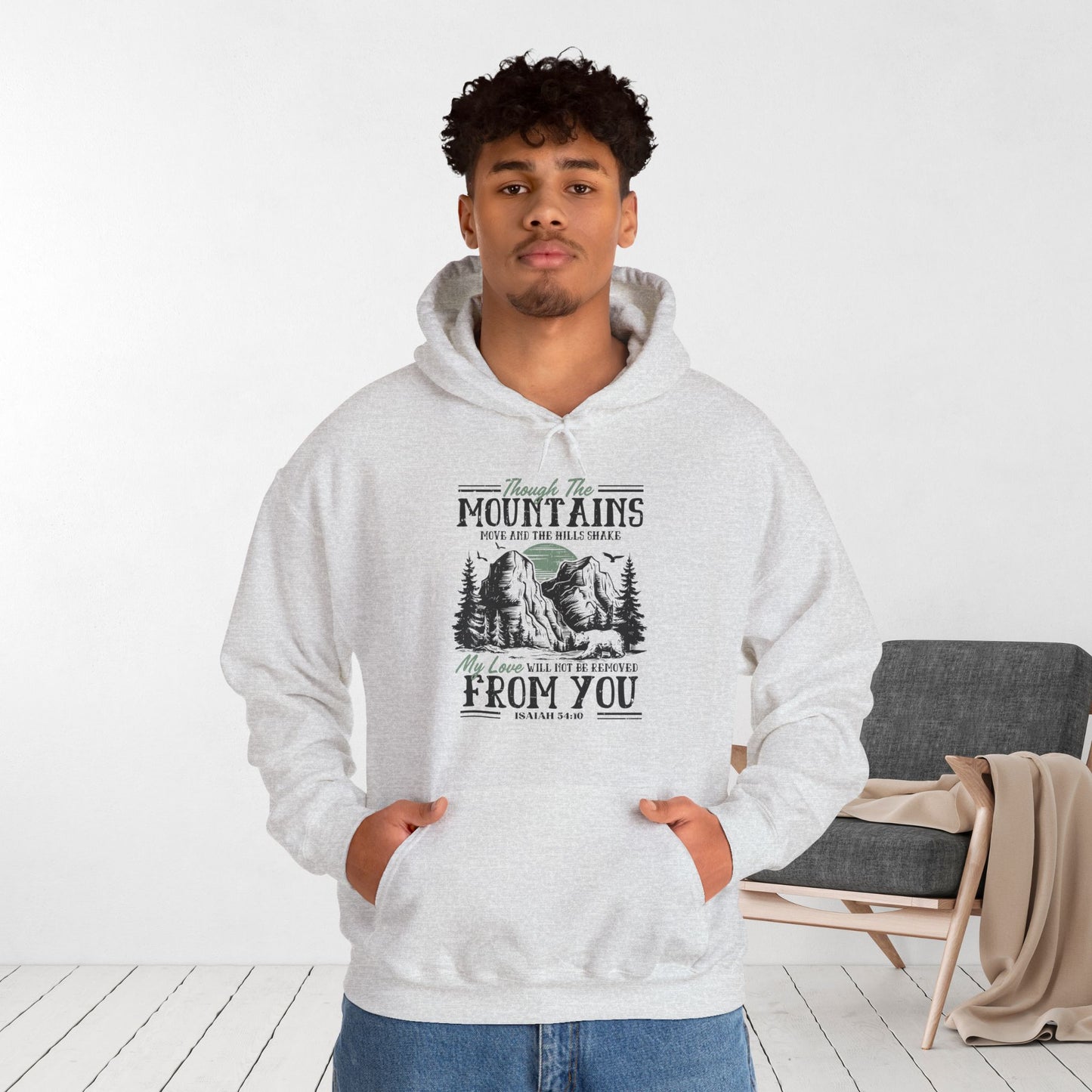 Though The Mountains Move And The Hills Shake My Love Will Not Be Removed From You Hoodie
