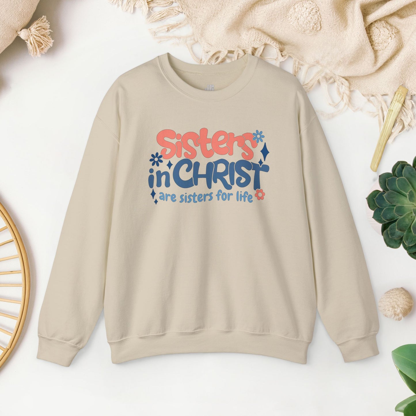 Sisters in Christ are Sisters for Life Christian Sweatshirt - Christian Pullover