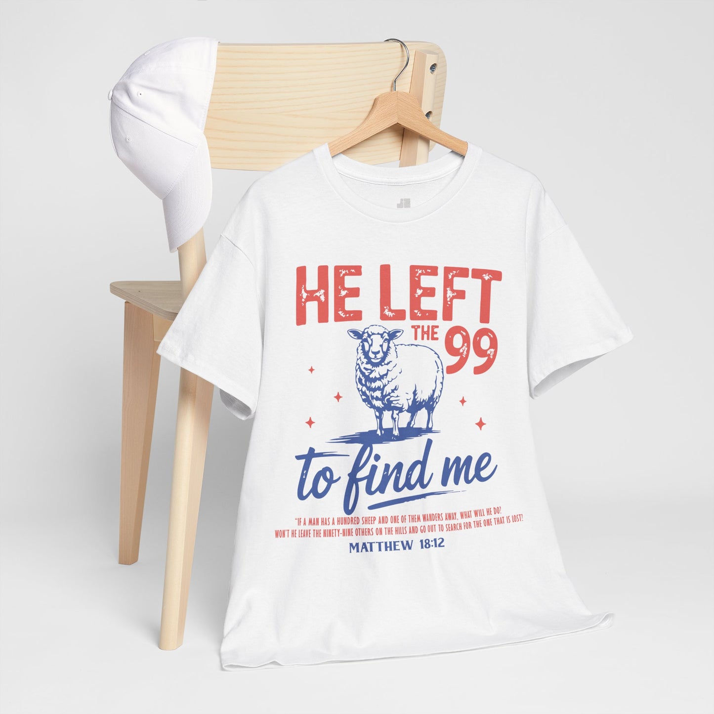 He Left the 99 to Find Me Heavy Cotton Tee - Matthew 18:12