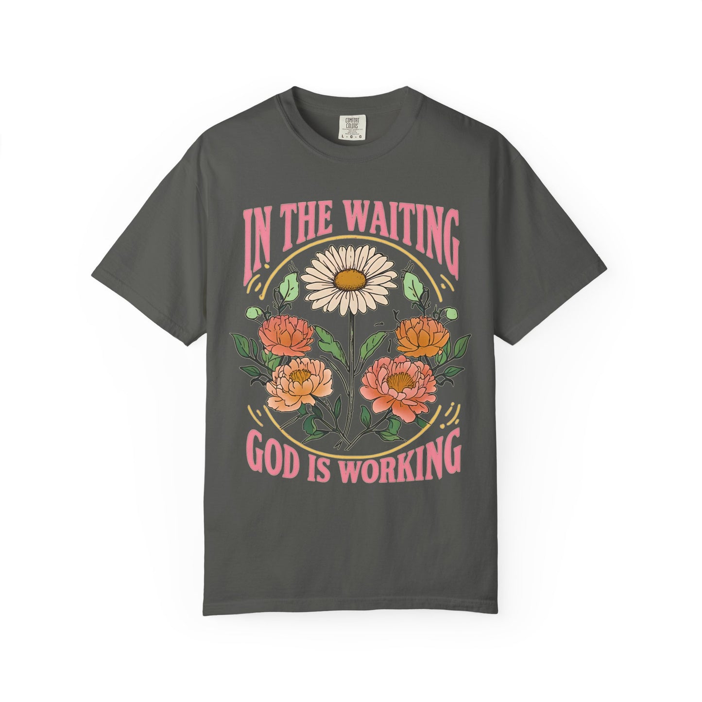 In the Waiting God is Working Comfort Colors Shirt