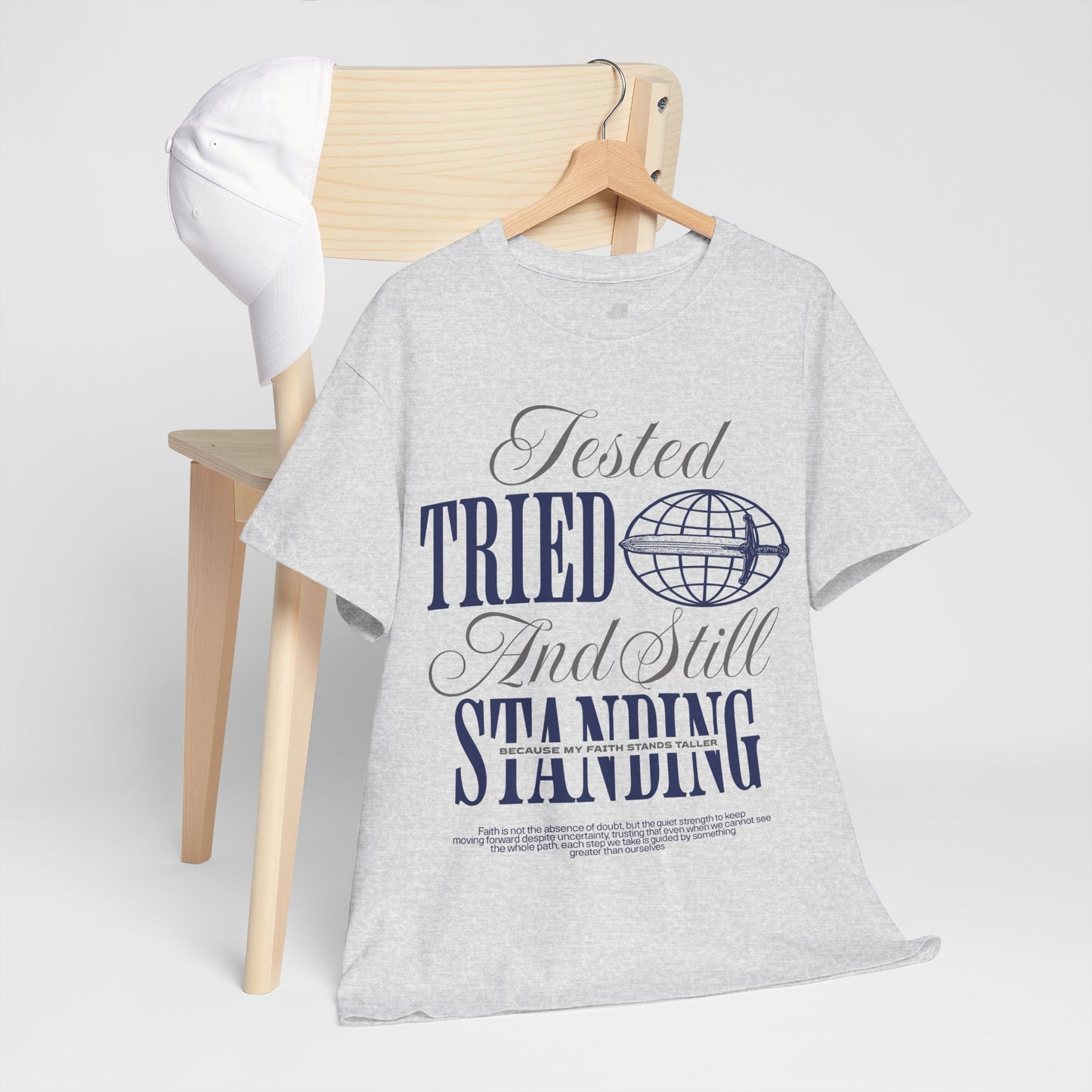 Tested Tried And Still Standing Heavy Cotton Tee