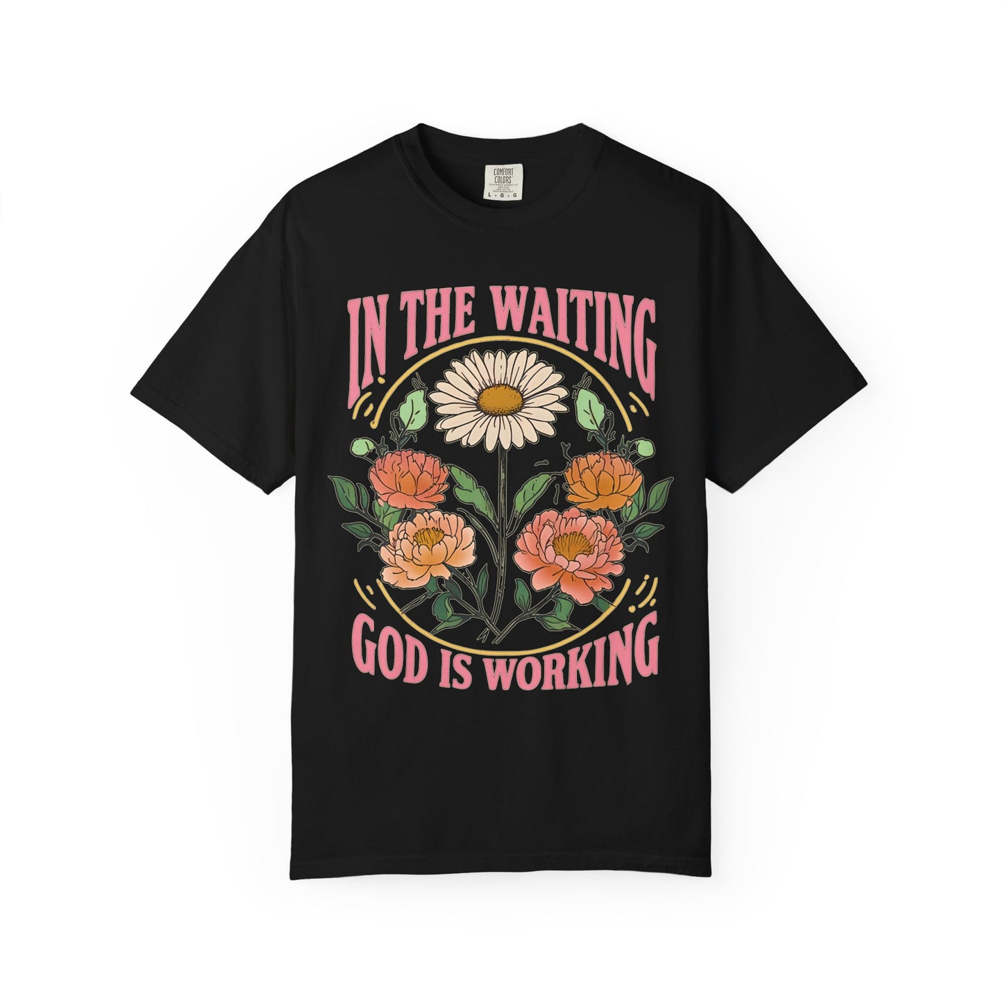 In the Waiting God is Working Comfort Colors Shirt