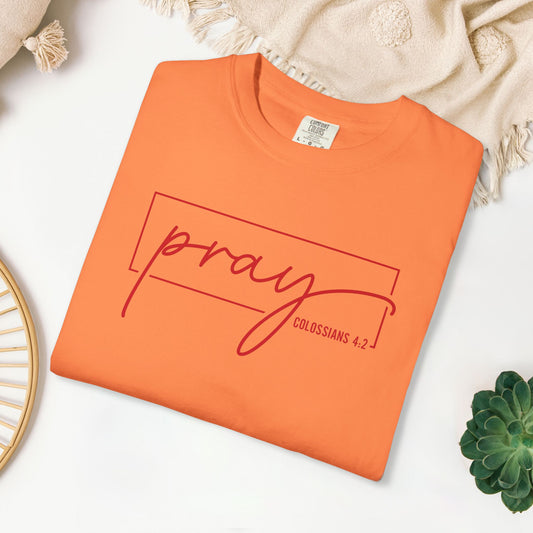 Pray Comfort Colors Shirt